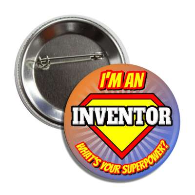 i'm an inventor what's your superpower button