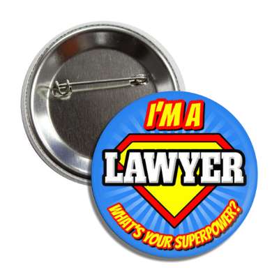 i'm an lawyer what's your superpower button