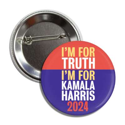 im for truth im for kamala harris 2024 button