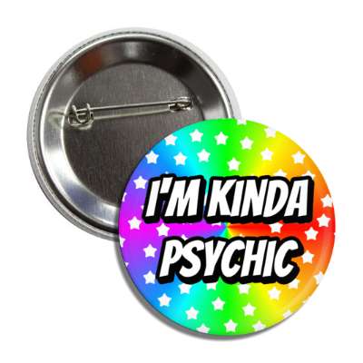 im kinda psychic rainbow stars button