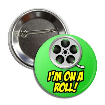 im on a roll film reel wordplay button