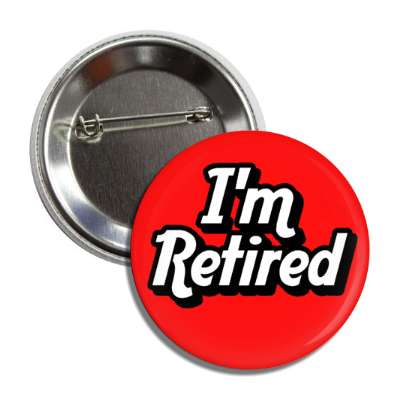 im retired bold shadow red button