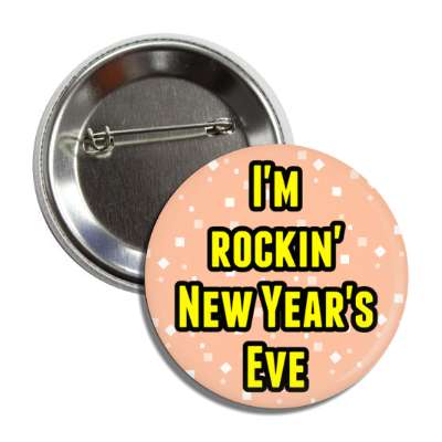 im rocking new years eve confetti button