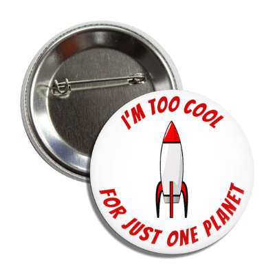 im too cool for just one planet button