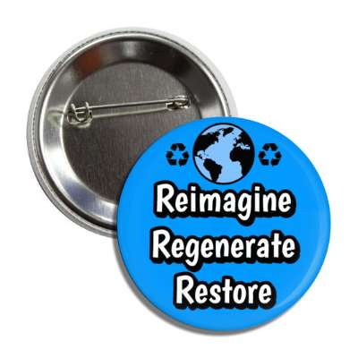 imagine regenerate restore earth recycle symbol blue button