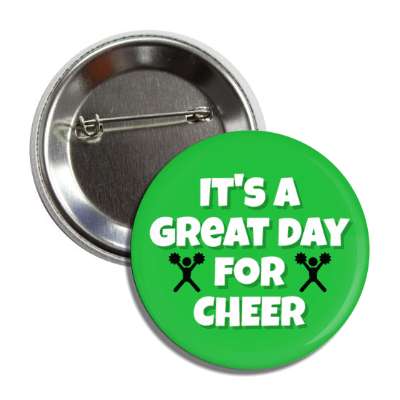 its a great day for cheer button