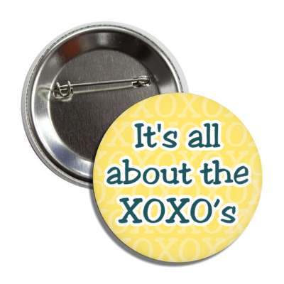 its all about the xoxos kiss hugs button