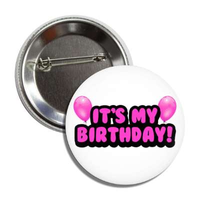 its my birthday cartoon fun balloons magenta button