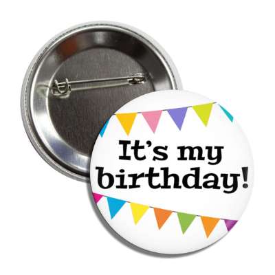 its my birthday colorful multicolor flag banner button
