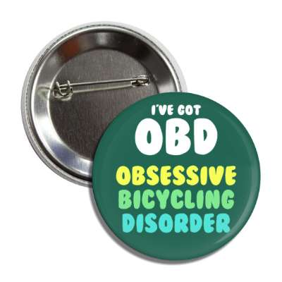 ive got obd obsessive bicycling disorder button
