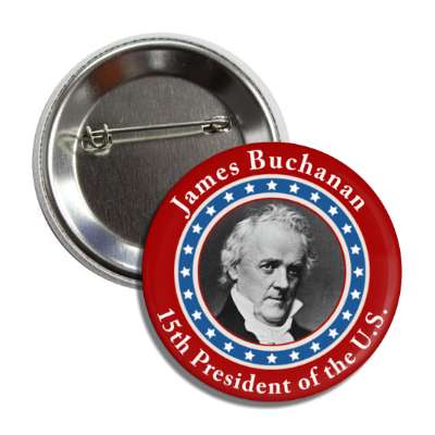 james buchanan fifteenth president of the us button