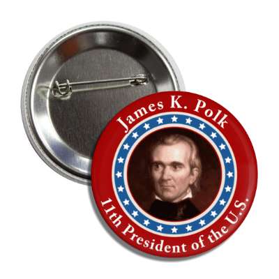 james k polk eleventh president of the us button