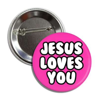 jesus loves you bold casual button