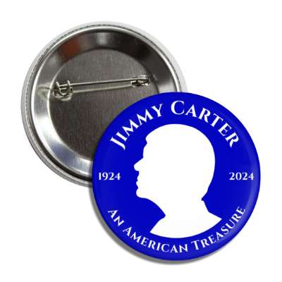 jimmy carter silhouette blue 1924 2024 an american treasure potus button