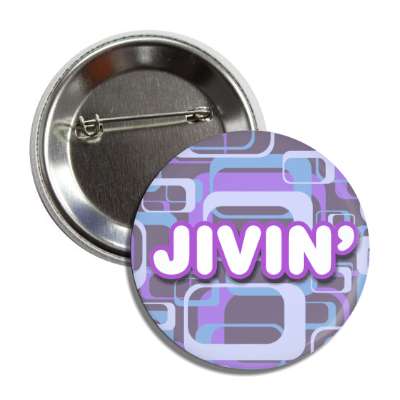 jivin 70s pop slang retro button