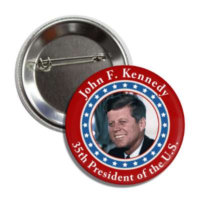 john f kennedy thirty fifth president of the us button