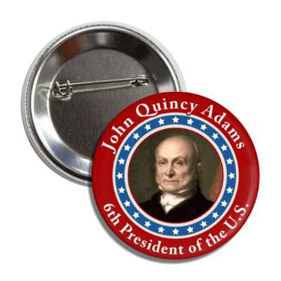john quincy adams sixth president of the us button