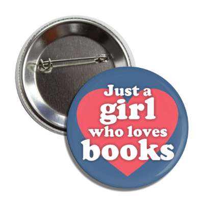 just a girl who loves books button