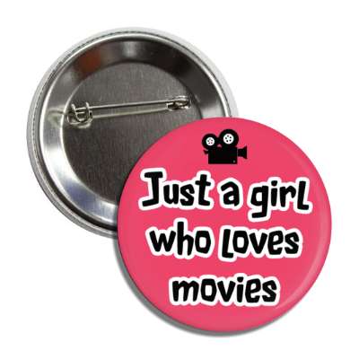 just a girl who loves movies button