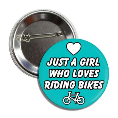 just a girl who loves riding bikes heart button