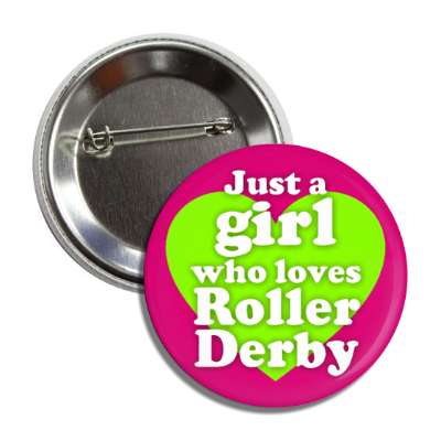 just a girl who loves roller derby heart fan button