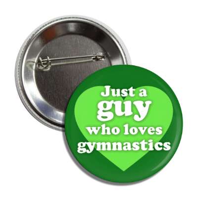 just a guy who loves gymnastics big heart button
