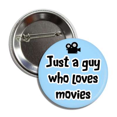 just a guy who loves movies button