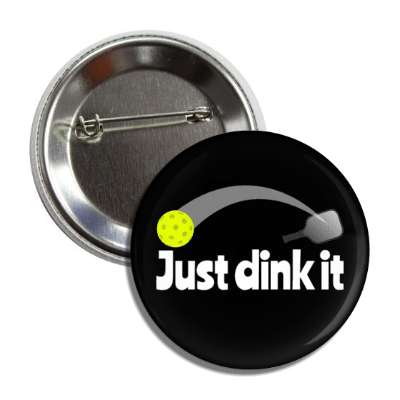 just dink it paddle pickleball pun button