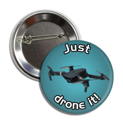 just drone it flying button