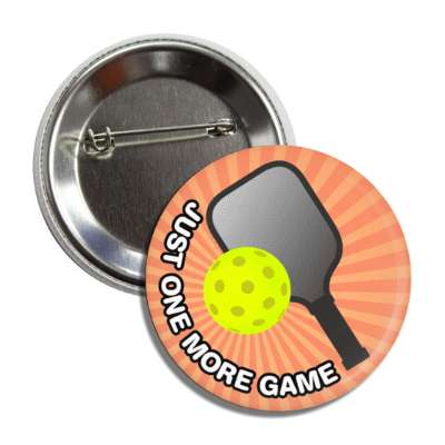 just one more game paddle pickleball button