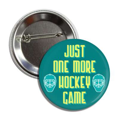 just one more hockey game goalie mask button