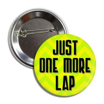 just one more lap swimming button