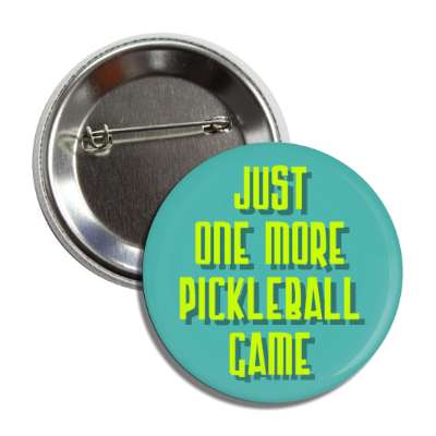 just one more pickleball game button