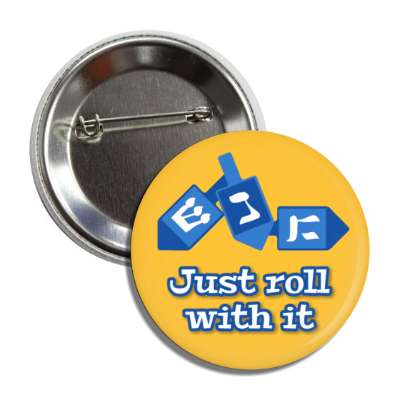just roll with it dreidels pun button