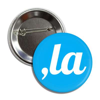 kamala harris president 2024 comma la wordplay blue white button