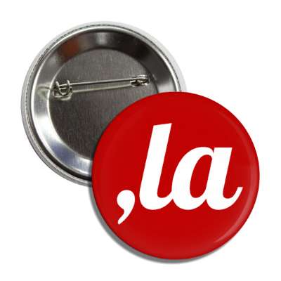kamala harris president 2024 comma la wordplay red white button