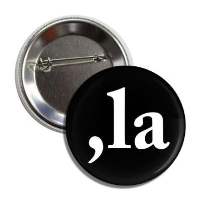 kamala harris president 2024 comma la wordplay serif bold black white button