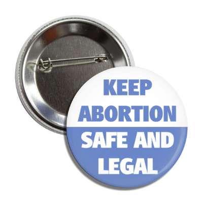 keep abortion safe and legal button