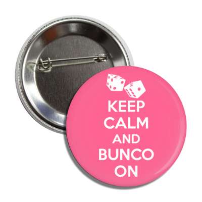 keep calm and bunco on dice button
