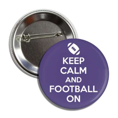 keep calm and football on button