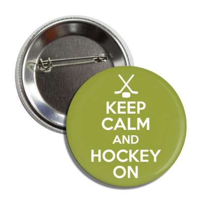 keep calm and hockey on crossed sticks button