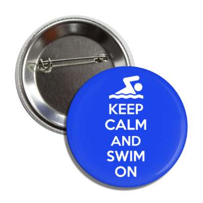 keep calm and swim on button