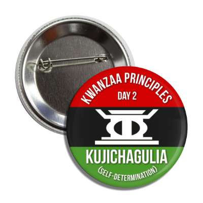 kwanzaa principles day 2 kujichagulia self determination button
