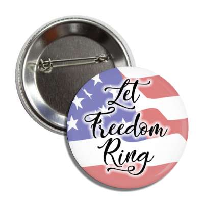let freedom ring us flag cursive button