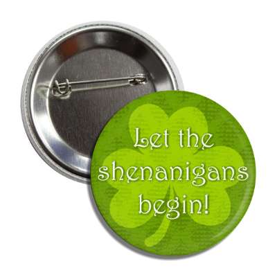 let the shenanigans begin button