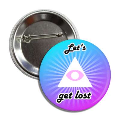 lets get lost pyramid eye button
