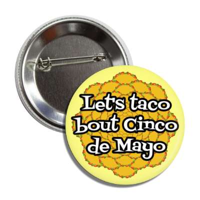 lets taco about cinco de mayo pun wordplay yellow button
