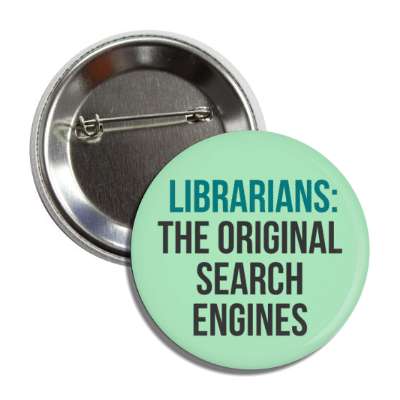 librarians the original search engines button