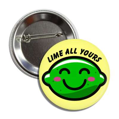 lime all yours i am wordplay smiley fruit button