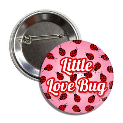 little love bug ladybugs cute button